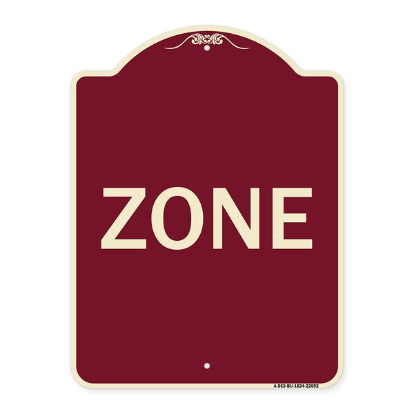 Designer Series Sign-Zone, Burgundy Heavy-Gauge Aluminum Sign, 24" x 18", BU-1824-22692
